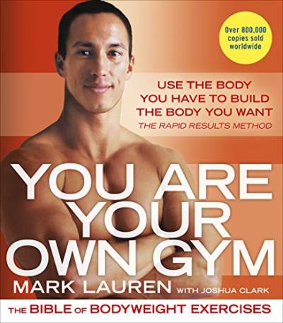 You Are Your Own Gym: The bible of bodyweight exercises von Vermilion